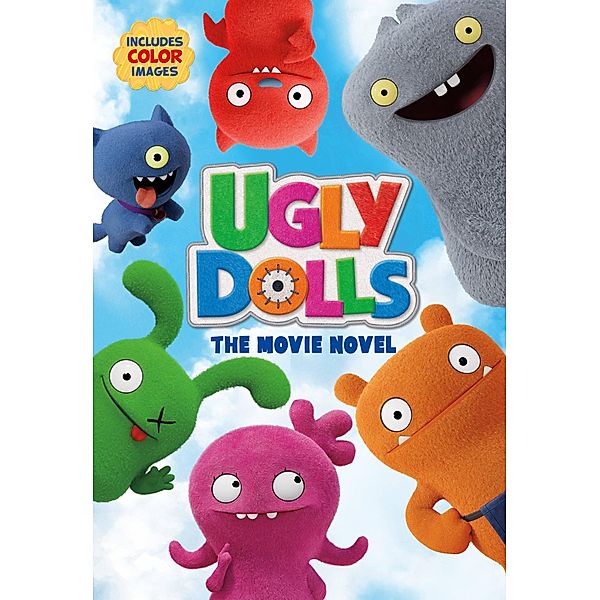 UglyDolls: The Movie Novel / Little, Brown Books for Young Readers, Arden Hayes