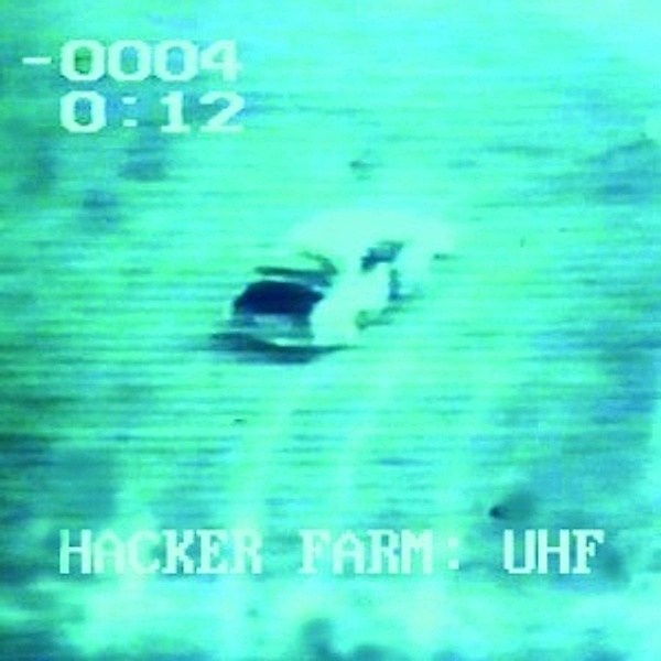 Uhf, Hacker Farm