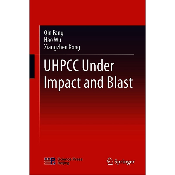 UHPCC Under Impact and Blast, Qin Fang, Hao Wu, Xiangzhen Kong