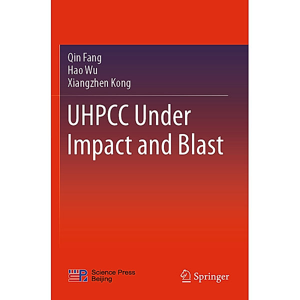 UHPCC Under Impact and Blast, Qin Fang, Hao Wu, Xiangzhen Kong