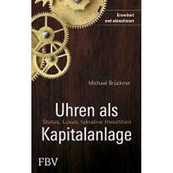 Uhren als Kapitalanlage, Brückner Michael