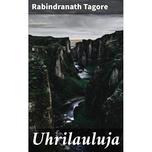 Uhrilauluja, Rabindranath Tagore