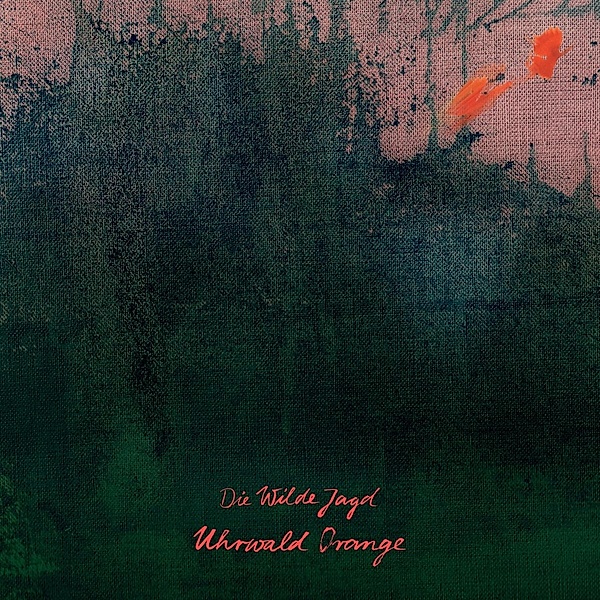 Uhrwald Orange (Vinyl), Die Wilde Jagd