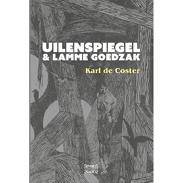 Uilenspiegel und Lamme Goedzak, Karl de Coster