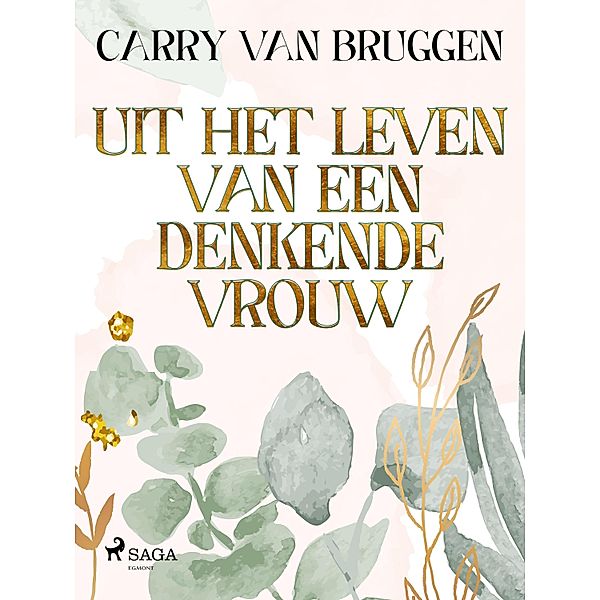 Uit het leven van een denkende vrouw, Carry Van Bruggen