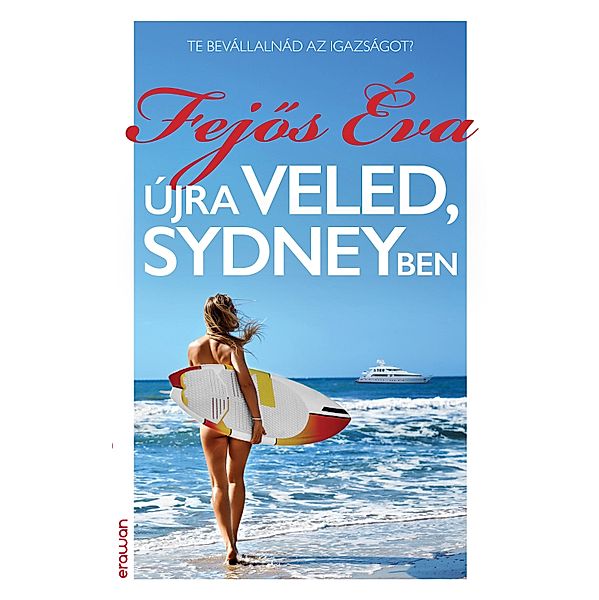 Újra veled, Sydneyben, Fejos Éva