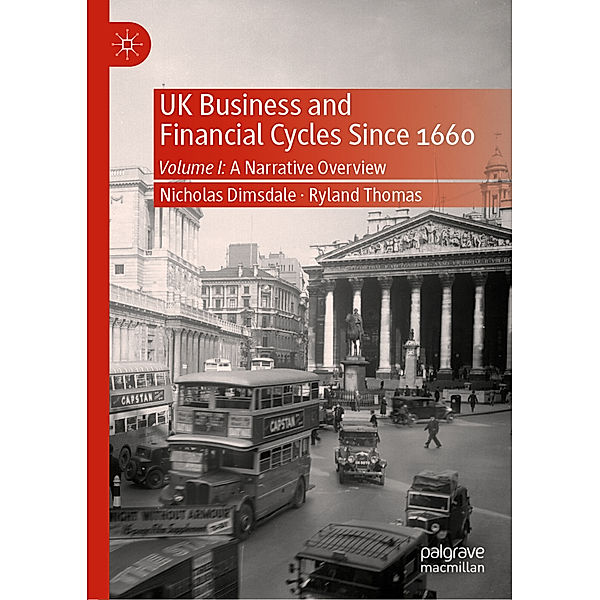 UK Business and Financial Cycles Since 1660, Nicholas Dimsdale, Ryland Thomas