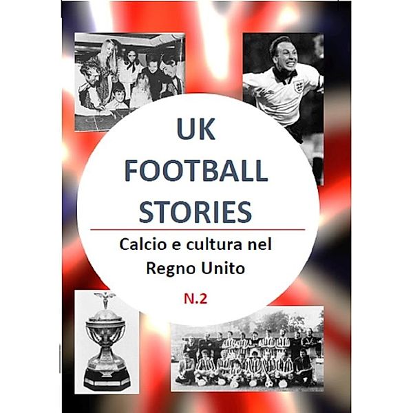 Uk football stories n.2, Gianluca Iuorio