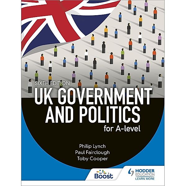 UK Government and Politics for A-level, Philip Lynch, Paul Fairclough, Toby Cooper, Eric Magee