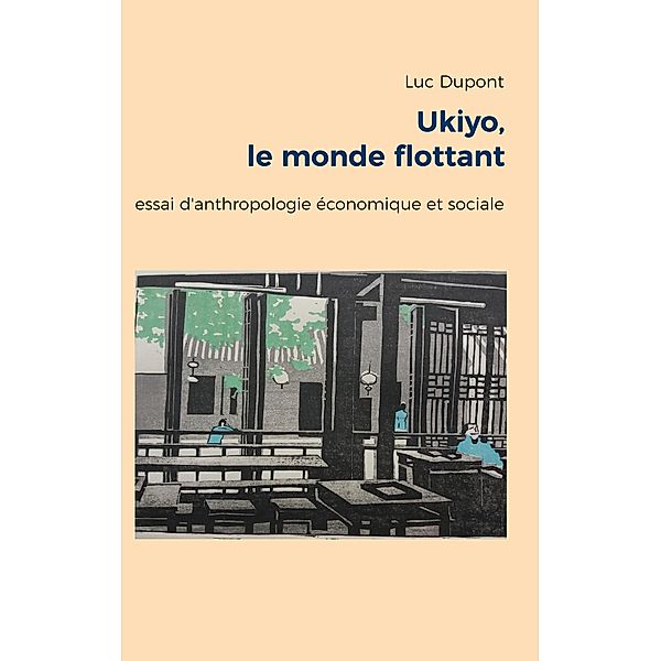 Ukiyo, le monde flottant, Luc Dupont