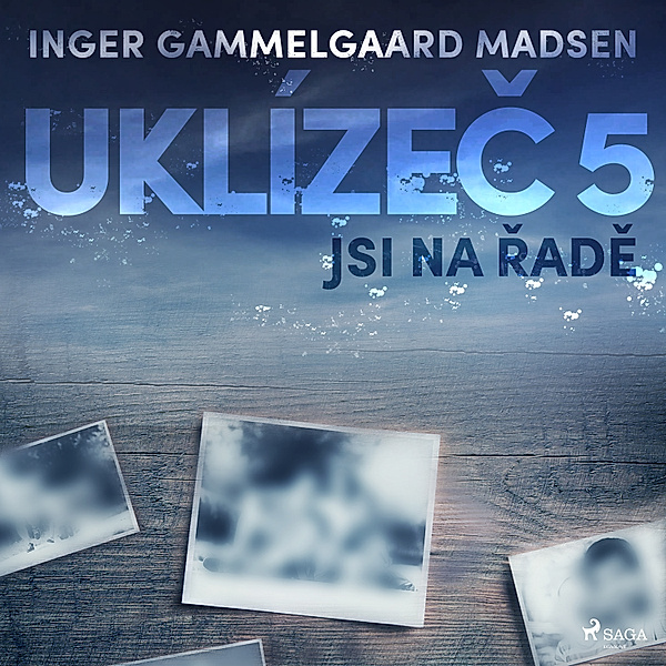 Uklízeč - 5 - Uklízeč 5: Jsi na řadě, Inger Gammelgaard Madsen