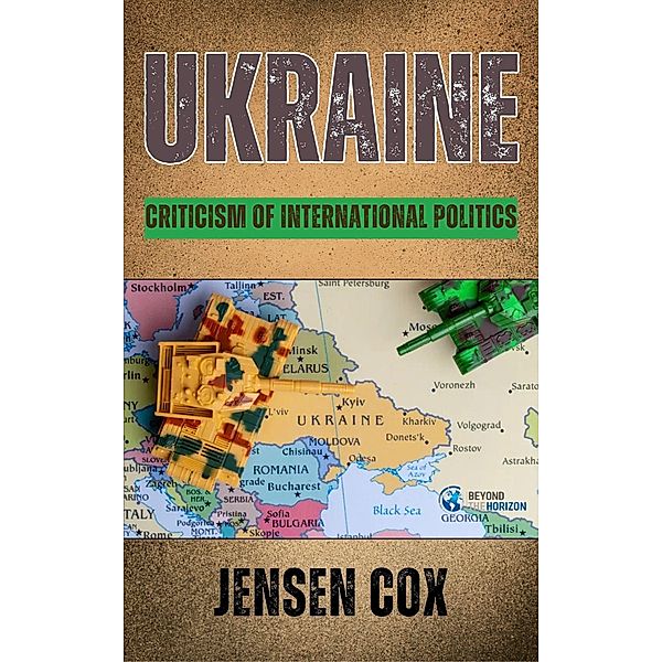 Ukraine: Criticism of International Politics, Jensen Cox