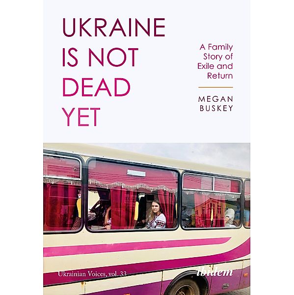 Ukraine Is Not Dead Yet, Megan Buskey