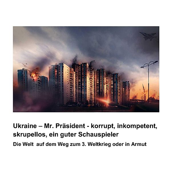 Ukraine - Mr. Präsident - korrupt, inkompetent, skrupellos, ein guter Schauspieler, Leon Leonhard