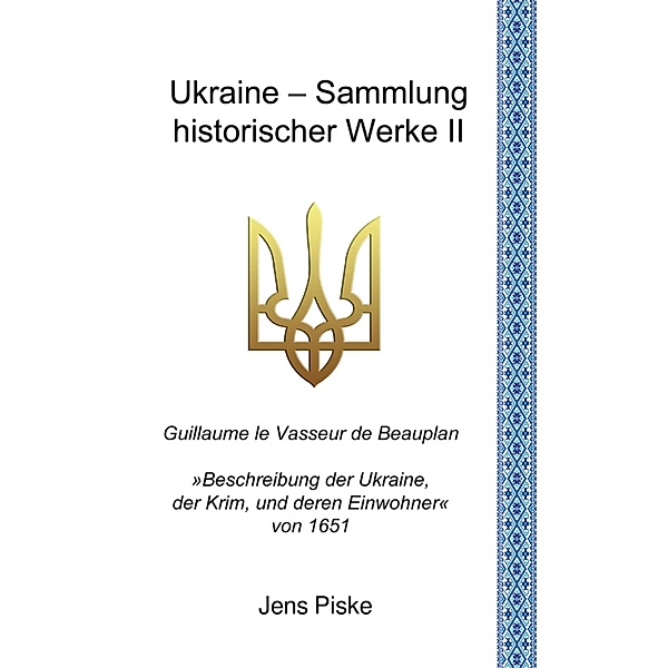 Ukraine - Sammlung historischer Werke II, Jens Piske