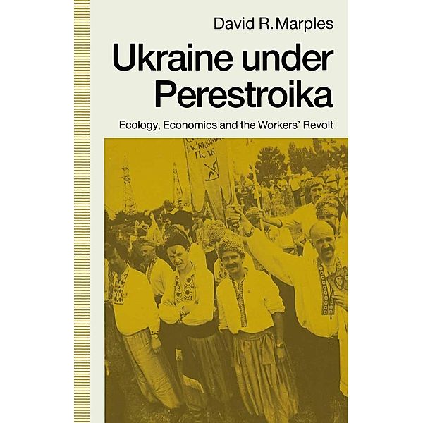 Ukraine under Perestroika, David R. Marples