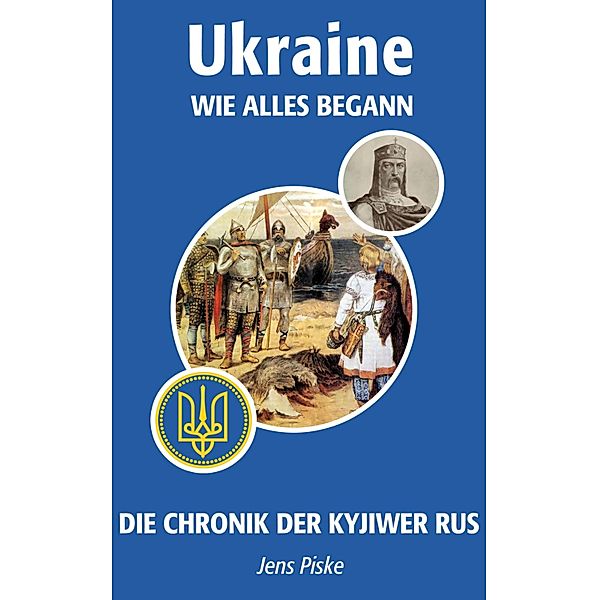 Ukraine - Wie alles begann, Jens Piske