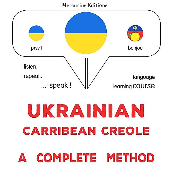 Ukrainian - Carribean Creole : a complete method, James Gardner