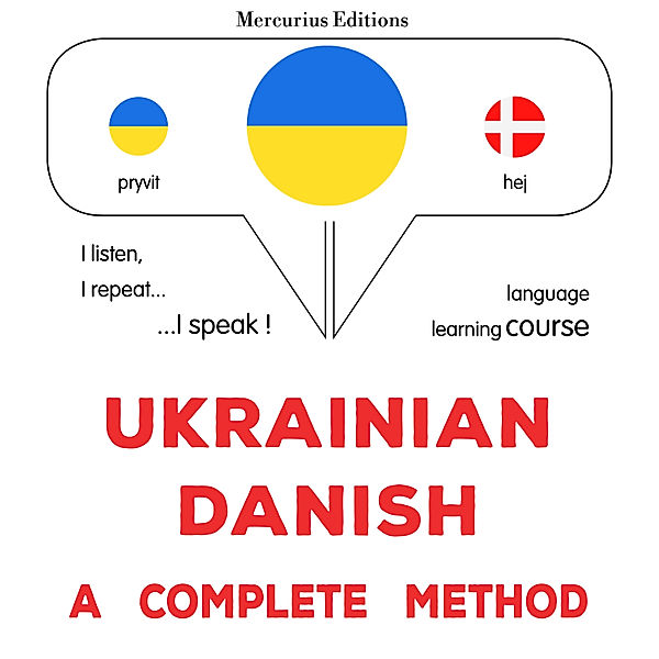 Ukrainian - Danish : a complete method, James Gardner