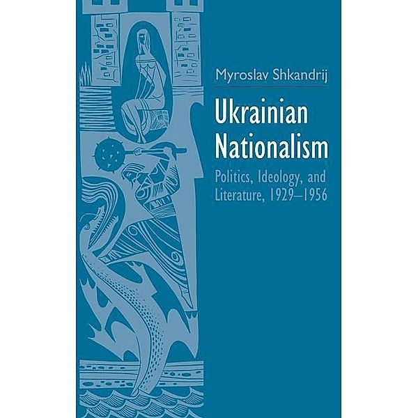Ukrainian Nationalism, Myroslav Shkandrij