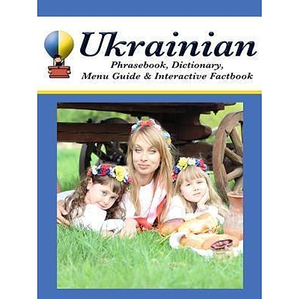 Ukrainian Phrasebook, Dictionary, Menu Guide & Interactive Factbook, Masha Drach, Olga Ivanivna Kravtsova