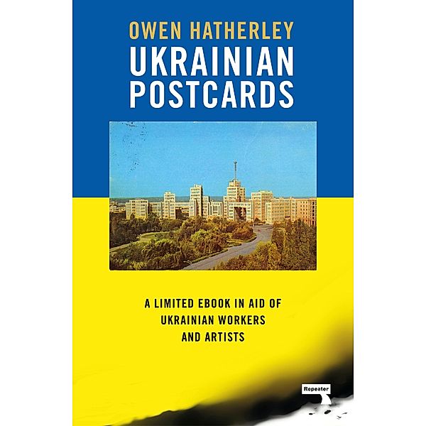 Ukrainian Postcards, Owen Hatherley