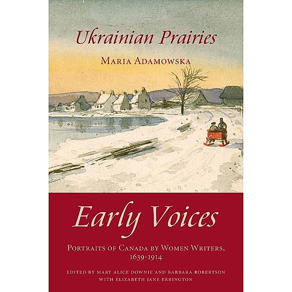 Ukrainian Prairies / Dundurn Press, Mary Alice Downie, Barbara Robertson, Elizabeth Jane Errington, Maria Adamowska