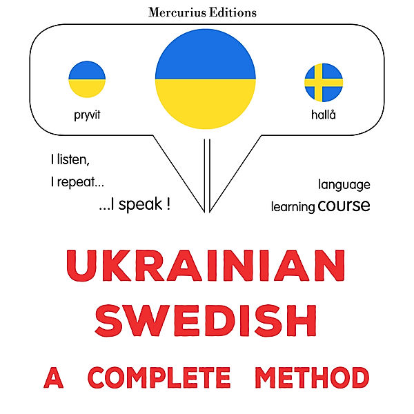 Ukrainian - Swedish : a complete method, James Gardner