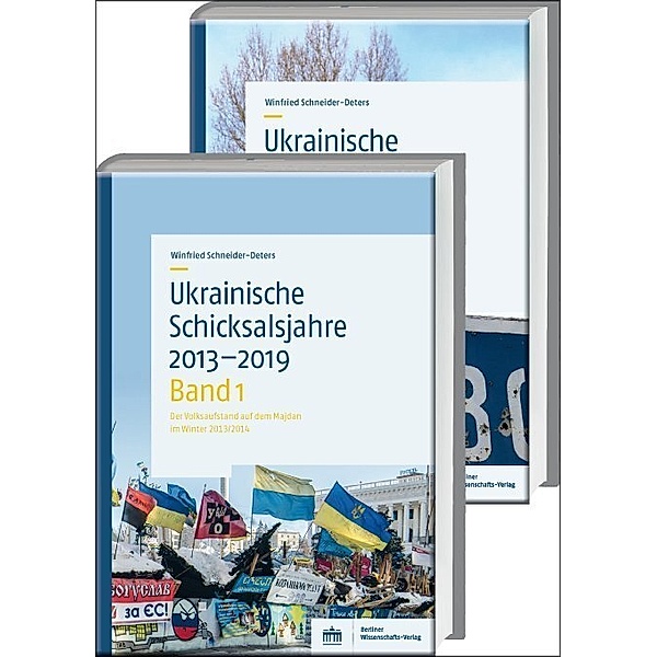 Ukrainische Schicksalsjahre 2013-2019, m. 1 Buch, m. 1 Buch, Winfried Schneider-Deters