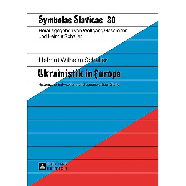 Ukrainistik in Europa, Helmut Schaller