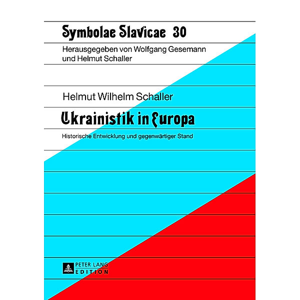 Ukrainistik in Europa, Helmut Schaller