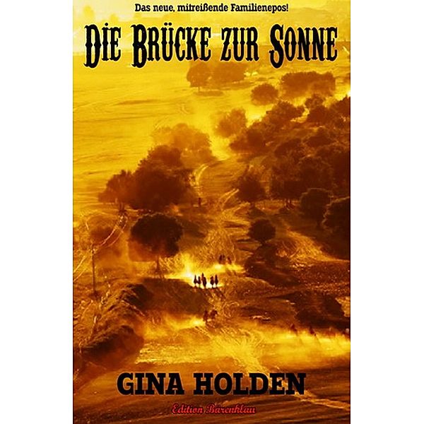 Uksak E-Books: Die Brücke zur Sonne, Gina Holden