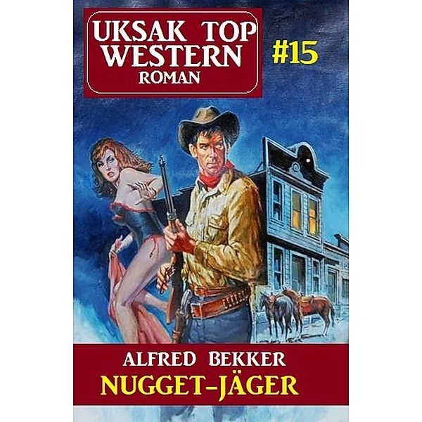 Uksak Top Western Roman 15, Alfred Bekker