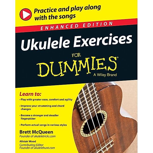 Ukulele Exercises For Dummies, Enhanced Edition, Brett McQueen, Alistair Wood