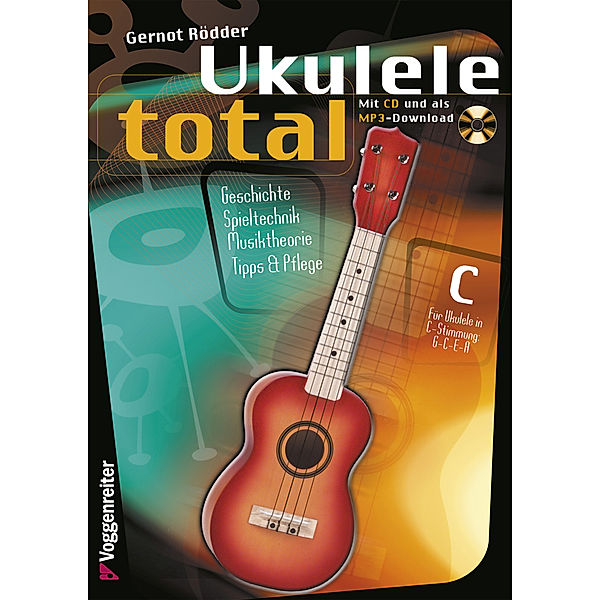 Ukulele Total (C-Stimmung) m. CD, m. 1 Audio-CD, Gernot Rödder