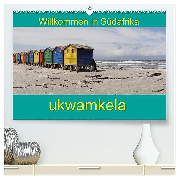 ukwamkela - Willkommen in Südafrika (hochwertiger Premium Wandkalender 2024 DIN A2 quer), Kunstdruck in Hochglanz, Sandro Iffert