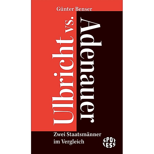 Ulbricht vs. Adenauer, Günter Benser