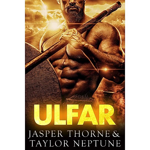 Ulfar (Intergalactic Surrogacy Agency, #4) / Intergalactic Surrogacy Agency, Taylor Neptune, Jasper Thorne