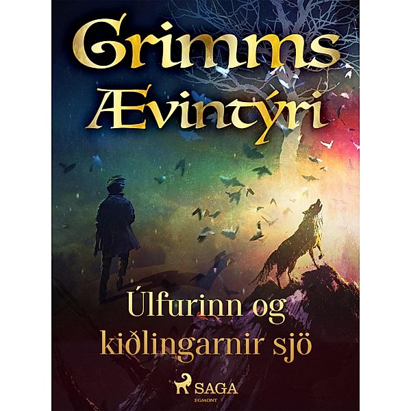 Úlfurinn og kiðlingarnir sjö / Grimmsævintýri Bd.18, Grimmsbræður