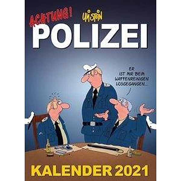 Uli Stein - Achtung! Polizei Kalender 2021, Uli Stein
