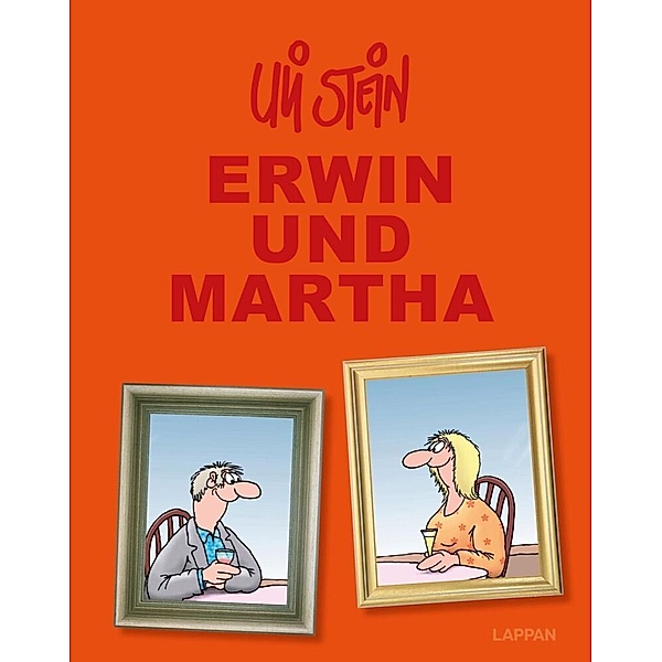 Uli Stein Gesamtausgabe: Erwin und Martha, Uli Stein