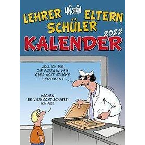 Uli Stein - Lehrer Eltern Schüler Kalender 2022, Uli Stein