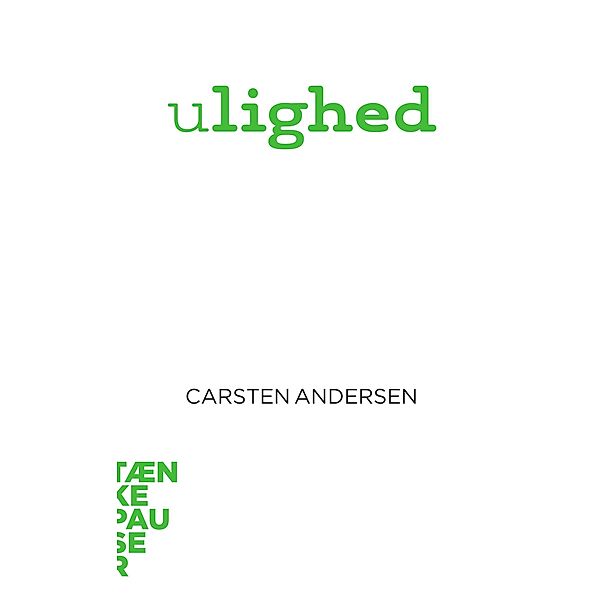 Ulighed / Tænkepauser Bd.110, Carsten Andersen