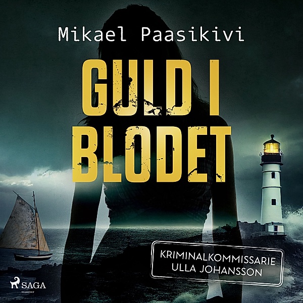 Ulla Johansson - 1 - Guld i blodet, Mikael Paasikivi