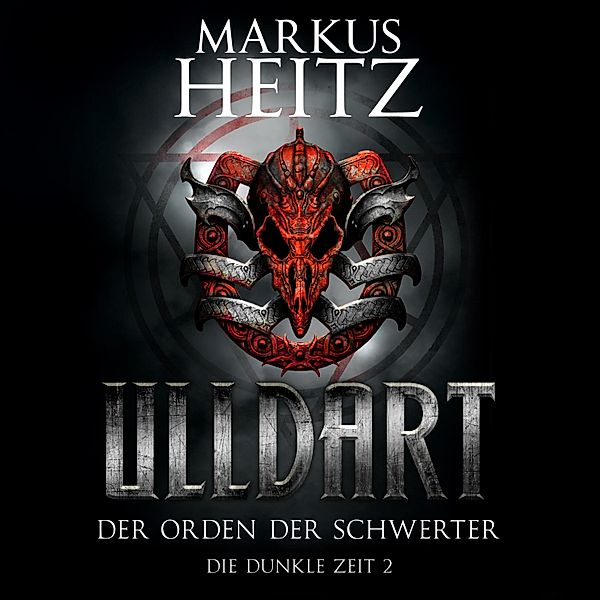 Ulldart - 2 - Der Orden der Schwerter (Ulldart 2), Markus Heitz