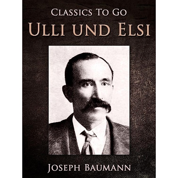 Ulli und Elsi, Joseph Baumann