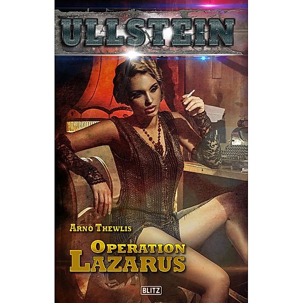 Ullstein 03: Operation Lazarus / Ullstein Bd.3, Arno Thewlis