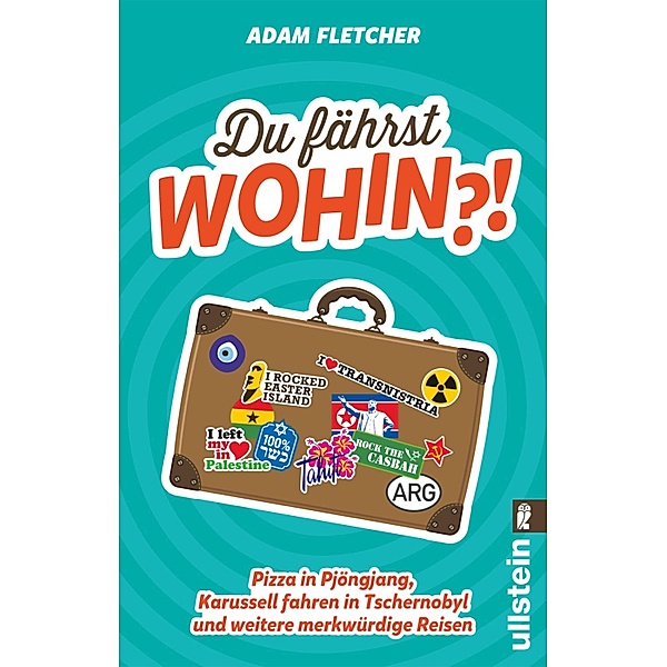 Ullstein eBooks: Du fährst wohin?!, Adam Fletcher