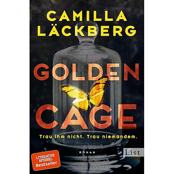 Ullstein eBooks: Golden Cage. Trau ihm nicht. Trau niemandem., Camilla Läckberg