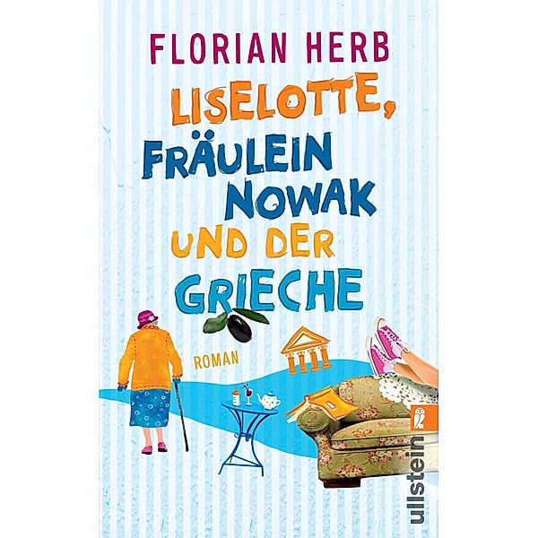 Ullstein eBooks: Liselotte, Fräulein Nowak und der Grieche, Florian Herb